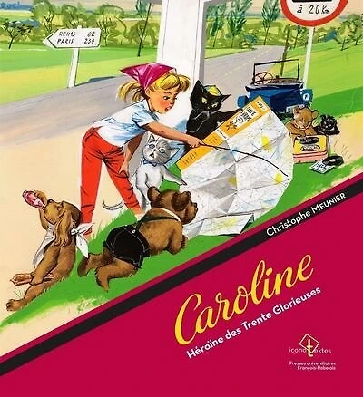 Caroline : héroïne des Trente Glorieuses: héroïne des Trente Glorieuses