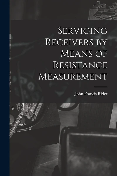 Servicing Receivers by Means of Resistance Measurement