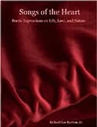Songs of the Heart - Poetic Expressions on Life, Love, and Nature