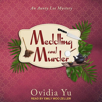 Meddling and Murder: An Aunty Lee Mystery