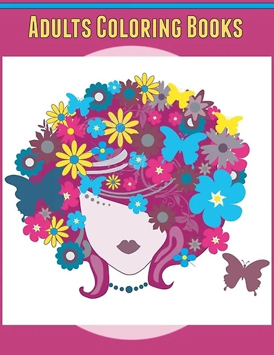 Adults Coloring books: Stress Relieving Art Therapy