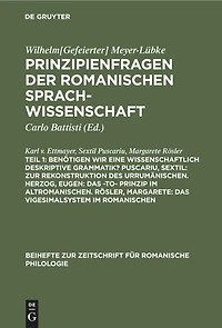 Benötigen wir eine wissenschaftlich deskriptive Grammatik? Puscariu, Sextil: Zur Rekonstruktion des Urrumänischen. Herzog, Eugen: Das -to- Prinzip im Altromanischen. Rösler, Margarete: Das Vigesimalsystem im Romanischen
