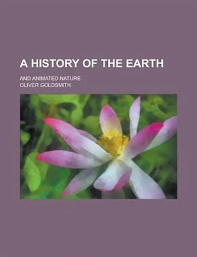 A history of the earth; and animated nature