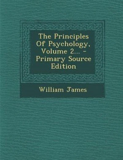 The Principles Of Psychology, Volume 2...