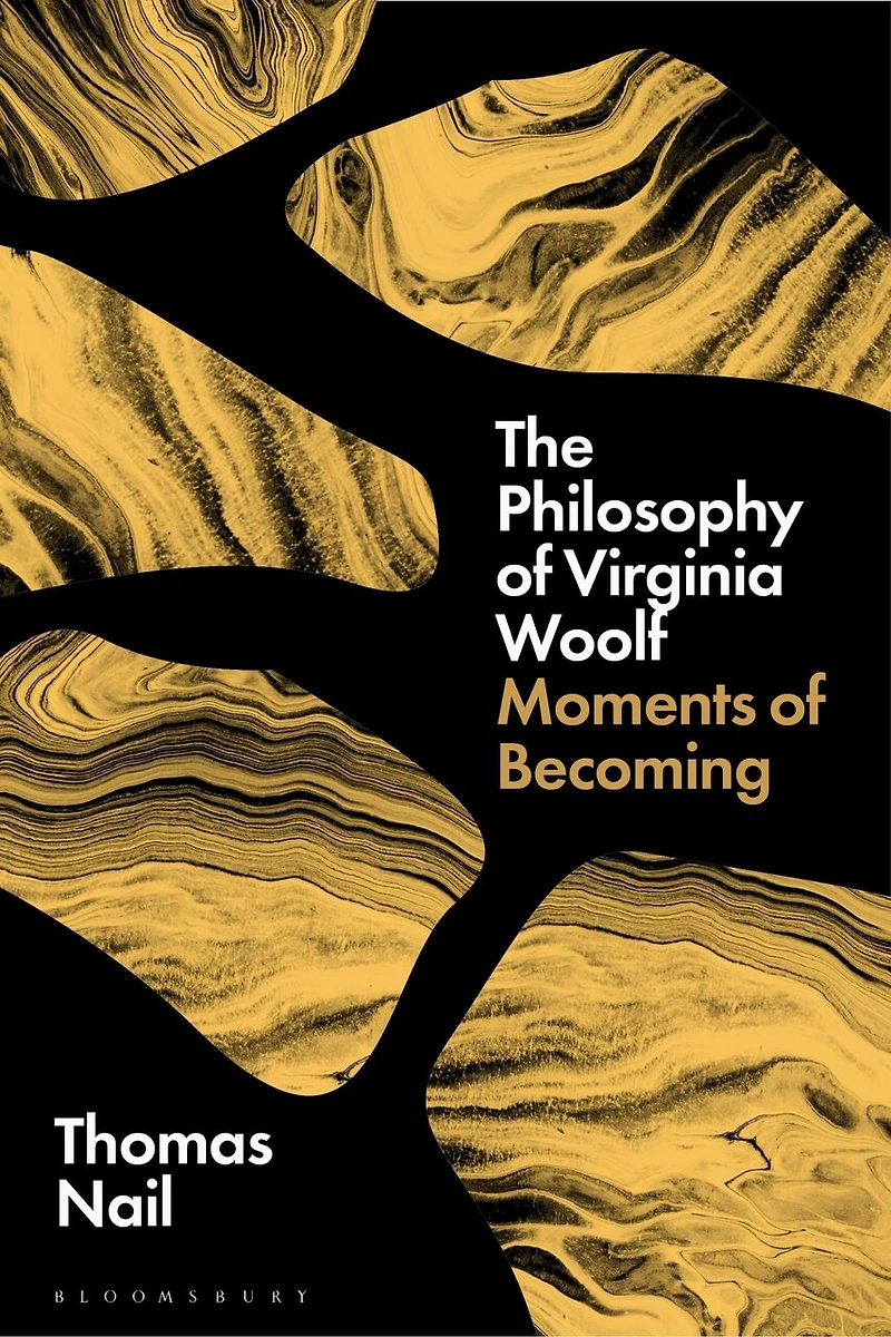 The Philosophy of Virginia Woolf: Moments Becoming