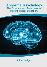 Abnormal Psychology: The Science And Treatment Of Psychological Disorders