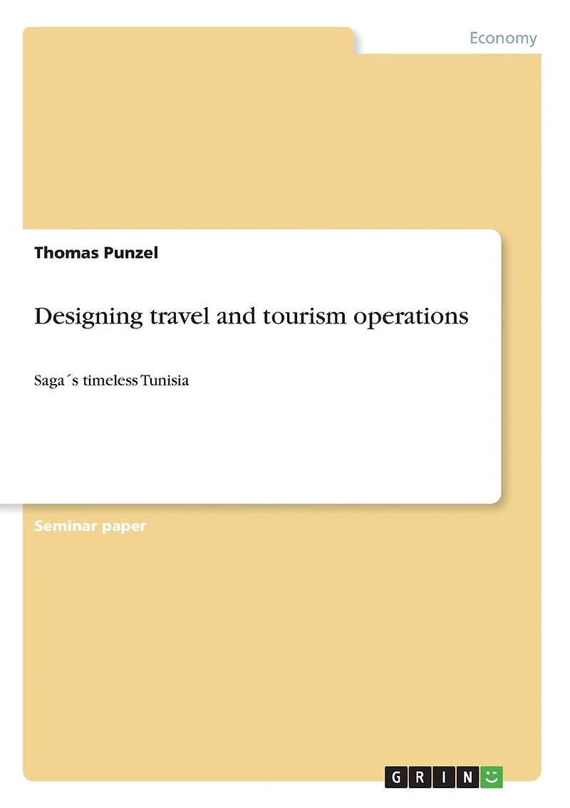 Designing travel and tourism operations: Saga´s timeless Tunisia