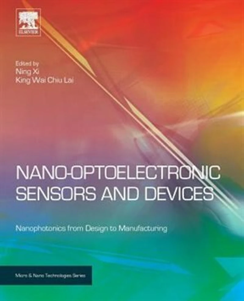 Nano Optoelectronic Sensors And Devices: Nanophotonics From Design To Manufacturing