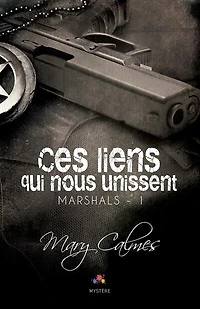 Ces liens qui nous unissent: Marshals, T1