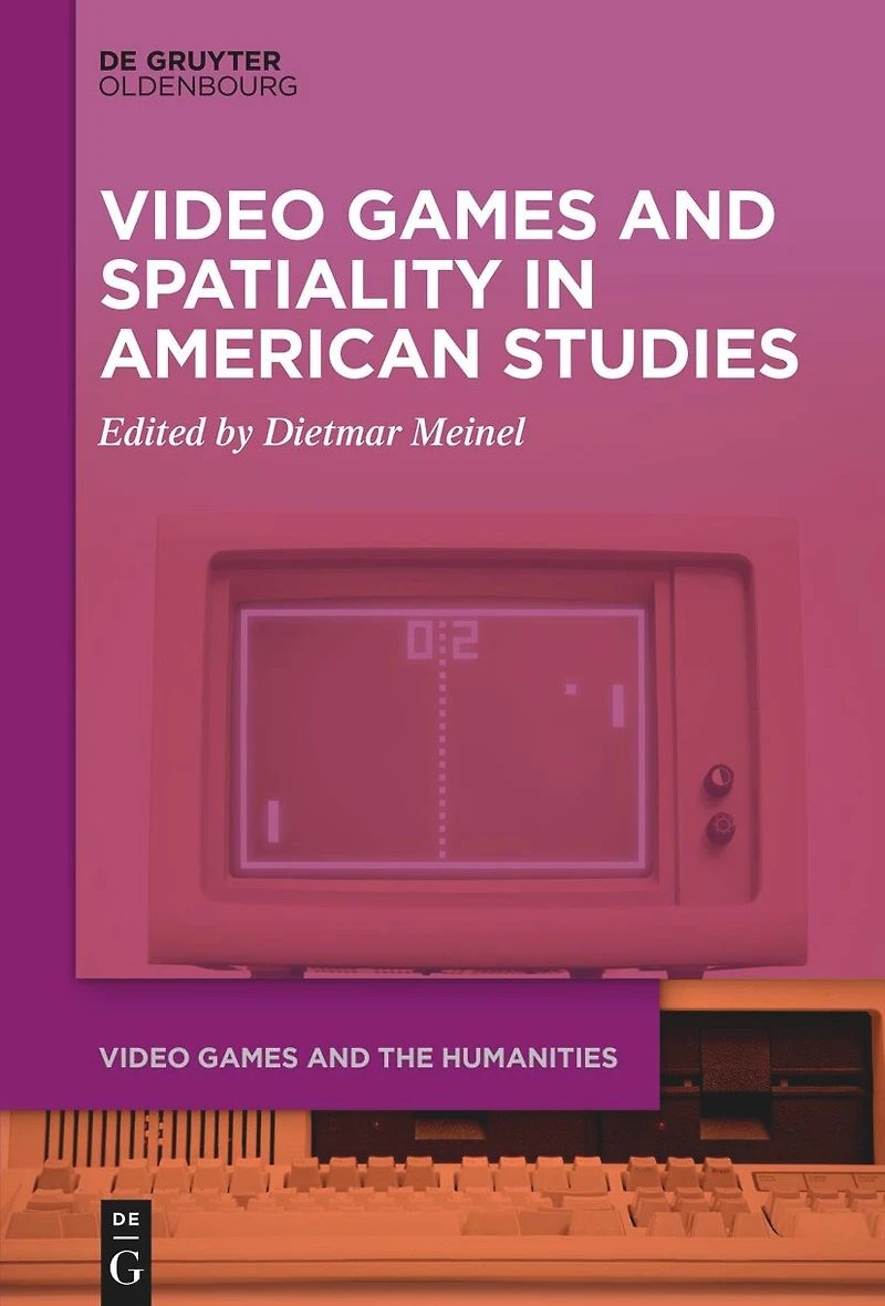Video Games and Spatiality American Studies