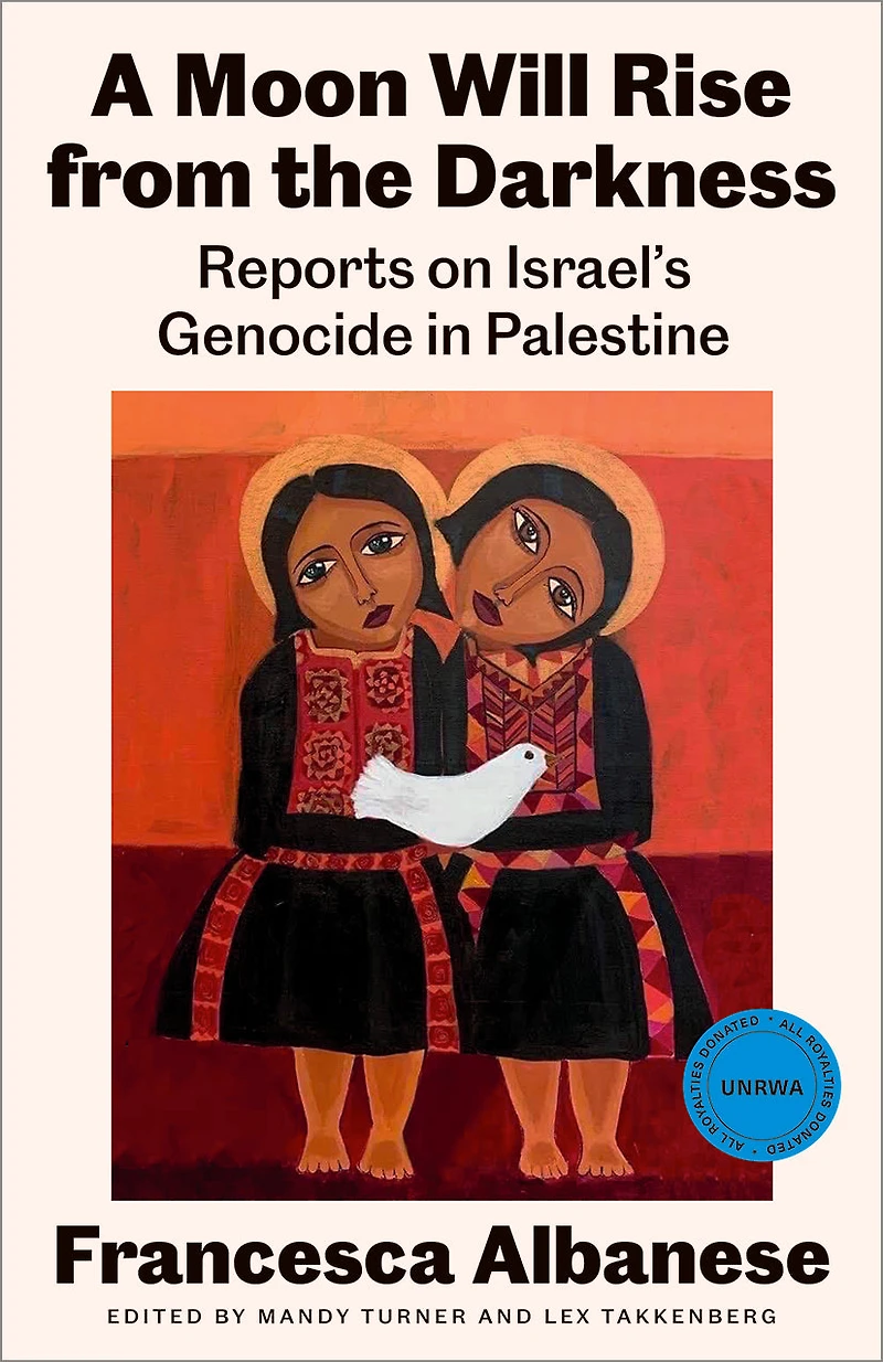 A Moon Will Rise from the Darkness: Reports on Israel's Genocide Palestine