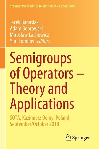 Semigroups of Operators - Theory and Applications: SOTA, Kazimierz Dolny, Poland, September/October 2018