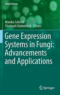 Gene Expression Systems Fungi: Advancements And Applications
