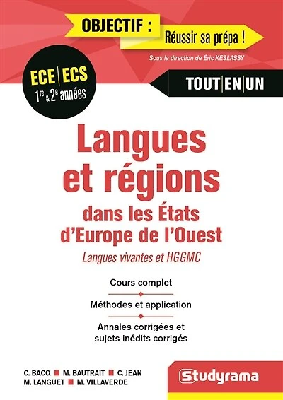 Langues et régions dans les Etats d'Europe de l'Ouest, langues vivantes et HGGMC, ECE-ECS 1re & 2e années: cours complet, méthodes et application, annales corrigées et sujets inédits corrigés