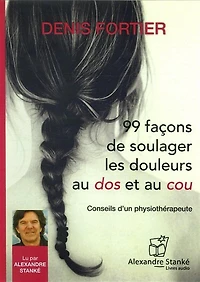 Cd 99 Façons De Soulager Les Douleurs Au Dos Et Au Cou