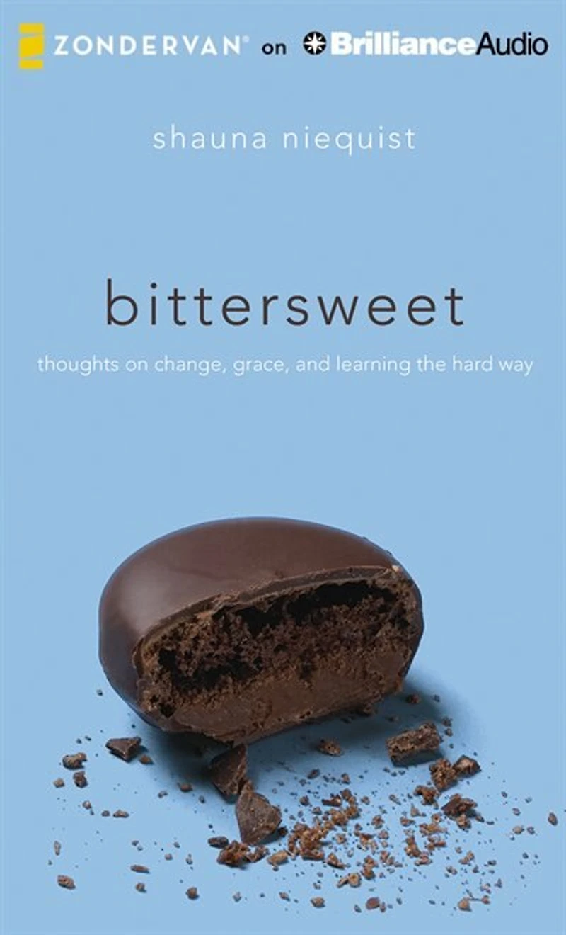 Bittersweet: Thoughts On Change, Grace, And Learning The Hard Way
