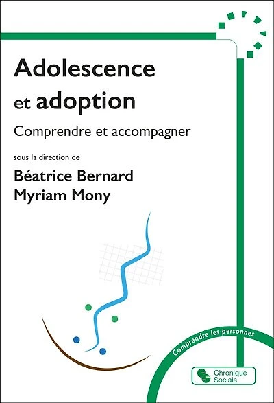 Adolescence et adoption: comprendre et accompagner
