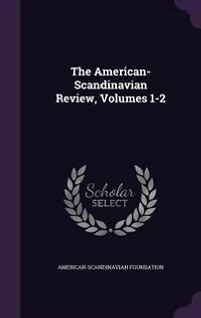 The American-Scandinavian Review, Volumes 1-2