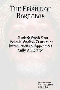 The Epistle of Barnabas: Revised Greek with Hebraic-English Translation