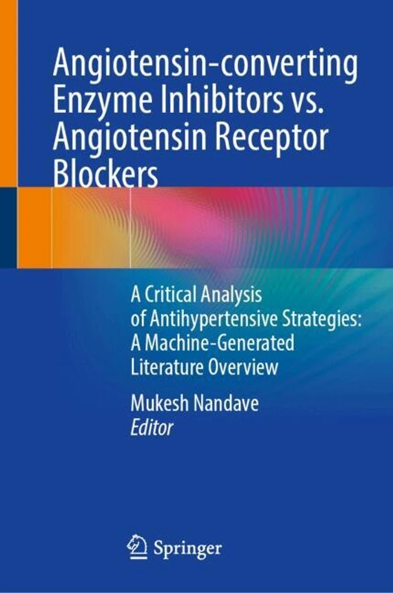 Angiotensin-converting Enzyme Inhibitors vs. Angiotensin Receptor Blockers: A Critical Analysis of Antihypertensive Strategies: Machine-Generated Literature Overview