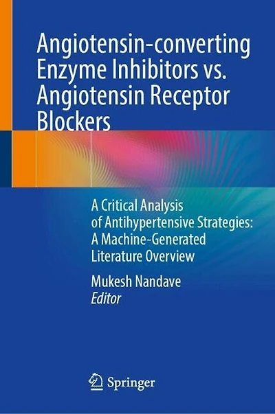 Angiotensin-converting Enzyme Inhibitors vs. Angiotensin Receptor Blockers: A Critical Analysis of Antihypertensive Strategies: Machine-Generated Literature Overview