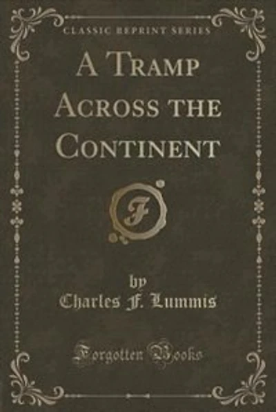 A Tramp Across the Continent (Classic Reprint)