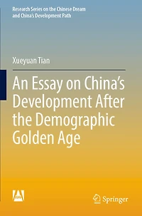 An Essay on China's Development After the Demographic Golden Age
