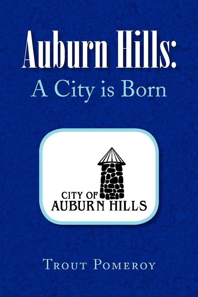 Auburn Hills: A City Is Born