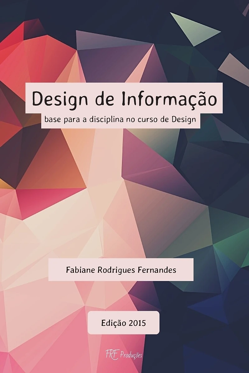 Design de Informacao: Base Para a Disciplina No Curso de Design