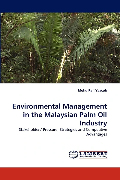 Environmental Management in the Malaysian Palm Oil Industry