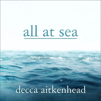 All at Sea Lib/E: A Memoir
