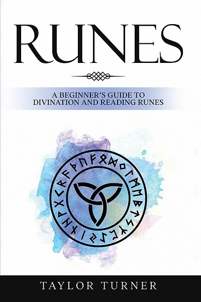 Runes: A Beginner's Guide to Divination and Reading Runes