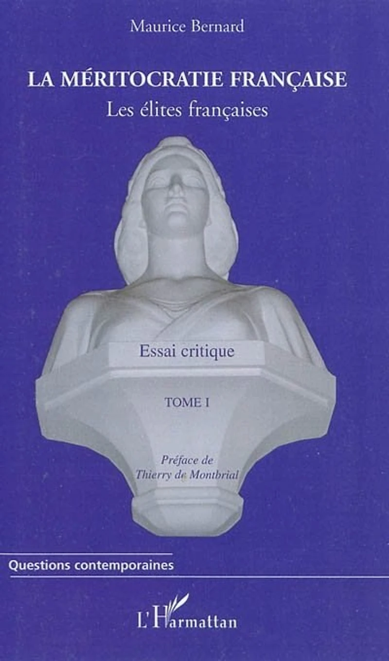La méritocratie française (tome i) - les élites françaises