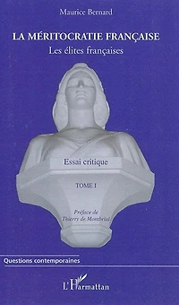 La méritocratie française (tome i) - les élites françaises