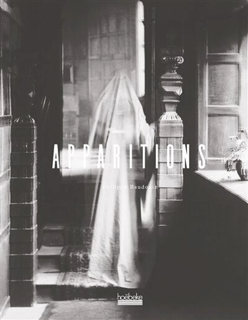 Apparitions: archives de la France hantée
