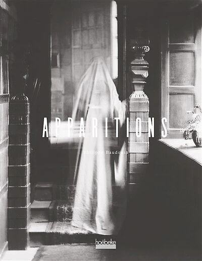 Apparitions: archives de la France hantée