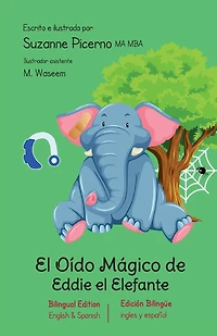El Oído Mágico de Eddie el Elefante: Edición bilingüe (Bilingual Edition)