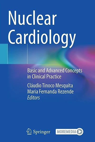Nuclear Cardiology: Basic And Advanced Concepts In Clinical Practice