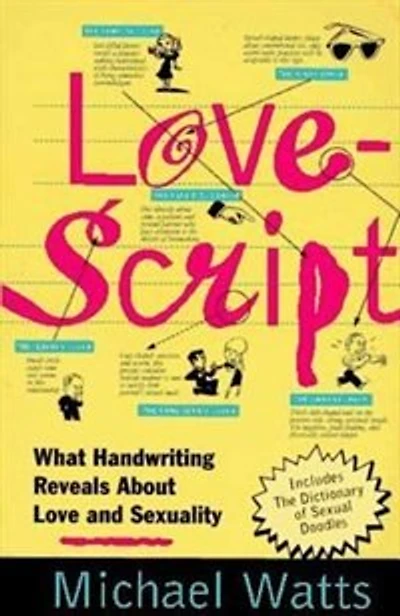 Lovescript: What Handwriting Reveals about Love & Romance