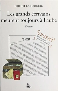 Les grands écrivains meurent...