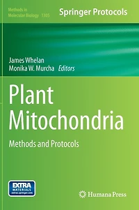 Plant Mitochondria: Methods And Protocols