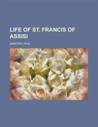 Life Of St. Francis Of Assisi