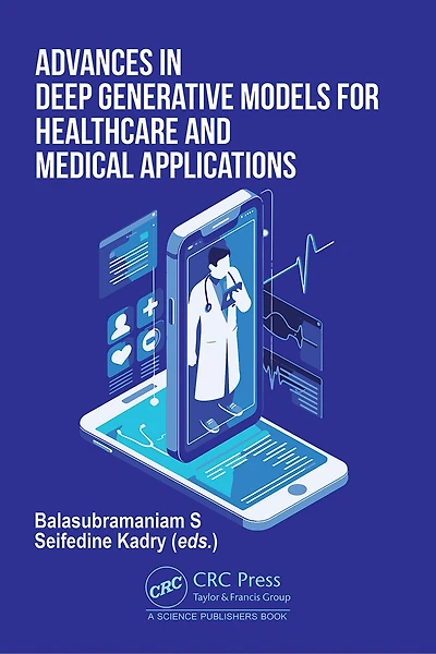 Advances Deep Generative Models for Healthcare and Medical Applications