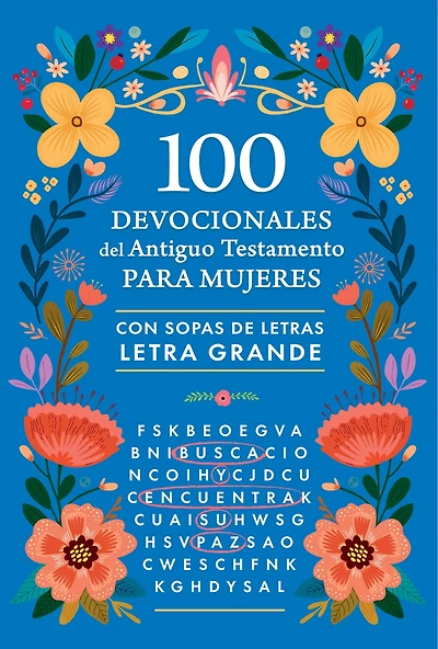100 devocionales del Antiguo Testamento para mujeres con sopa de letras / 100 Devotionals from the Old Testament for Women with Word Searches