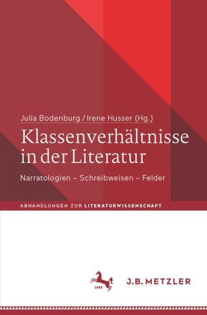 Klassenverhaltnisse der Literatur: Narratologien - Schreibweisen Felder