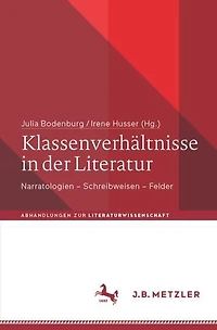 Klassenverhaltnisse der Literatur: Narratologien - Schreibweisen Felder