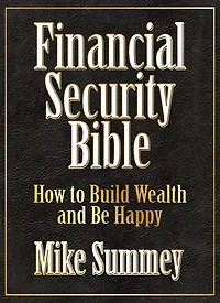 The Financial Security Bible: How To Build Wealth And Be Happy