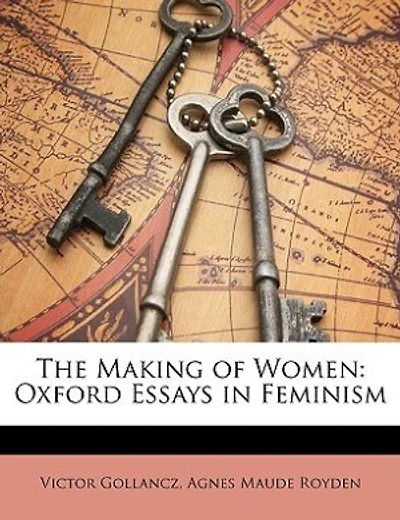 The Making of Women: Oxford Essays in Feminism