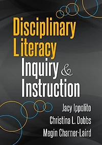 Disciplinary Literacy Inquiry and Instruction
