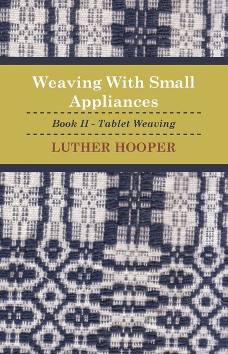 Weaving With Small Appliances - Book II Tablet